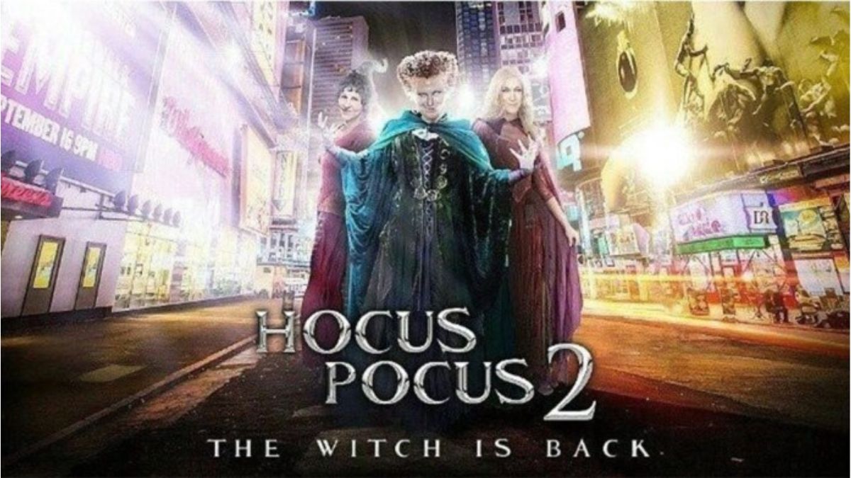 Hocus Pocus 2: Trailer, Release Date, Cast, Plot And Much More 