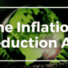 THE INFLATION REDUCTION ACT