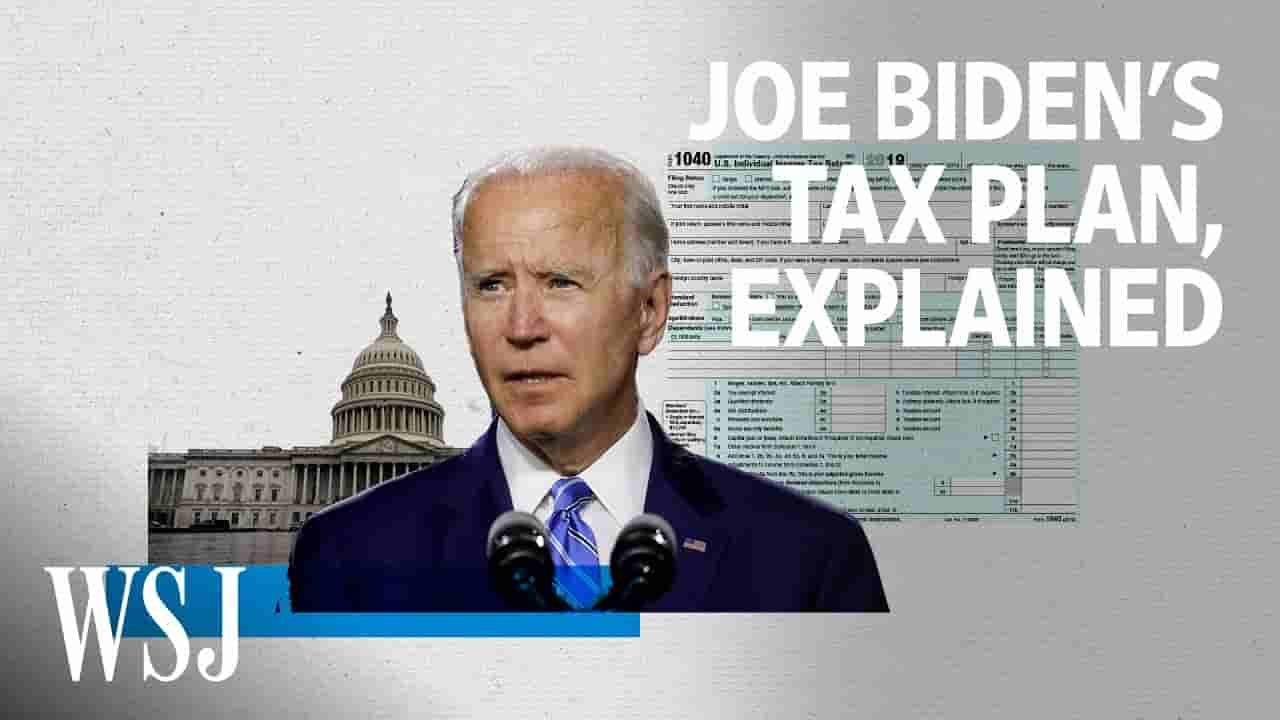 Joe Biden’s Ambitious Tax Plan Faces Reality | WSJ